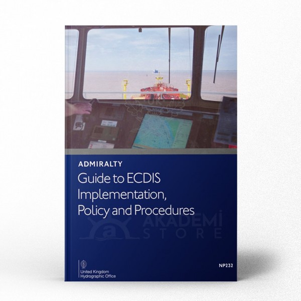 The Admiralty Guide to ECDIS Implementation, Policy and Procedures  -3RD2019