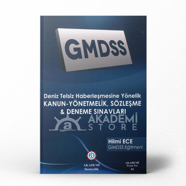 GMDSS Deniz Telsiz Haberleşmesine Yönelik Kanun - Yönetmelik, Sözleşme&Deneme Sınavları - Hilmi Ece  