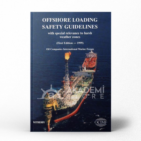 Offshore Loading Safety Guidelines: Wıth Special Reference To Harsh Weather Zone