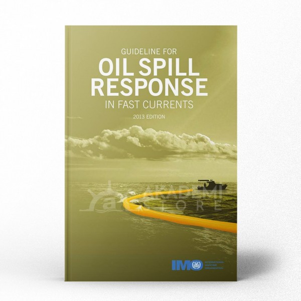 Guideline for Oil Spill Response in fast currents, 2013