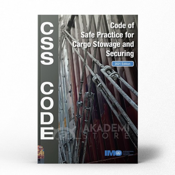Cargo Stowage & Securing (CSS) Code, 2021 Edition