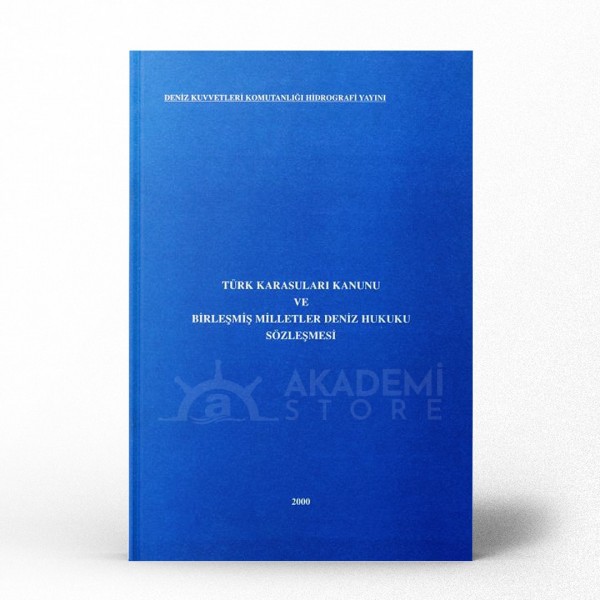 Türk Karasuları Kanunu ve Birleşmiş Milletler Deniz Hukuku Sözleşmesi